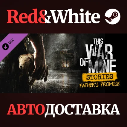 This War of Mine: Stories - Father's Promise (ep.1)