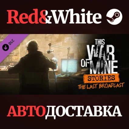 This War of Mine: Stories - The Last Broadcast (ep.2)