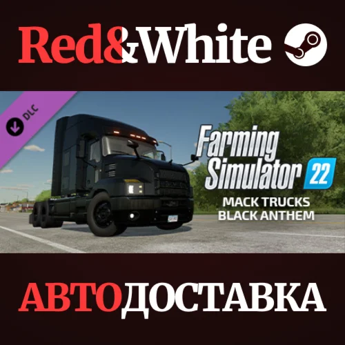 FS22 - Mack Trucks: Black Anthem DLC * STEAM RU