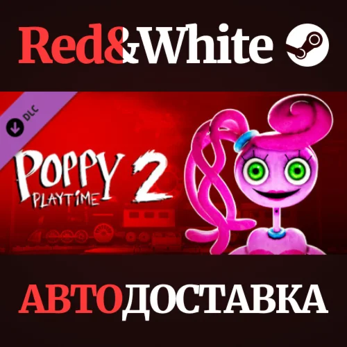 Poppy Playtime - Chapter 2 DLC * STEAMАВТОДОСТАВКА