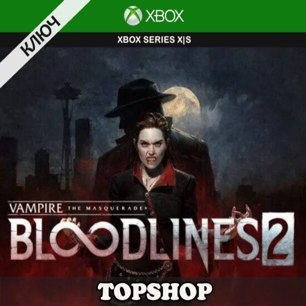 ????VAMPIRE: THE MASQUERADE - BLOODLINES 2 XBOX КЛЮЧ