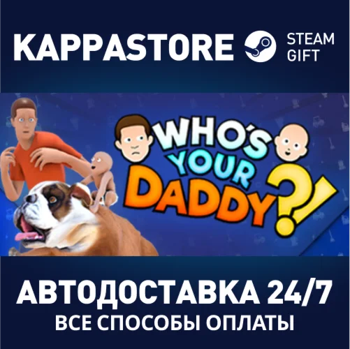 Who's Your Daddy | Steam Gift Россия