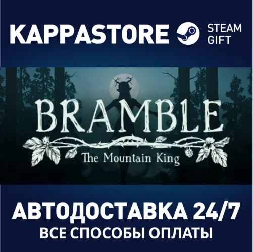 Bramble: The Mountain KingАВТОДОСТАВКА Steam Россия