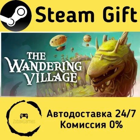  The Wandering Village ???? Steam Gift РФ/КЗ/др. 