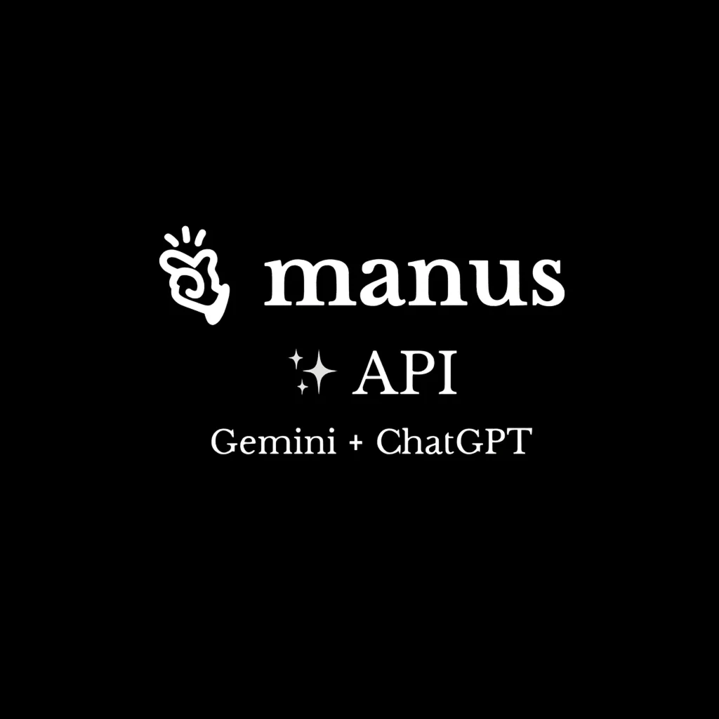 Manus API ключ | доступ к Gemini API и ChatGPT API