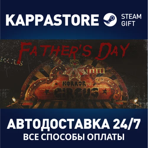Father's DayАВТОДОСТАВКА Steam Россия