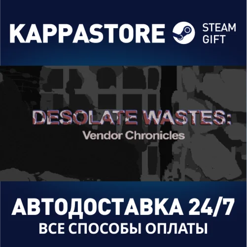 Desolate Wastes: Vendor Chronicles | Steam Gift Россия