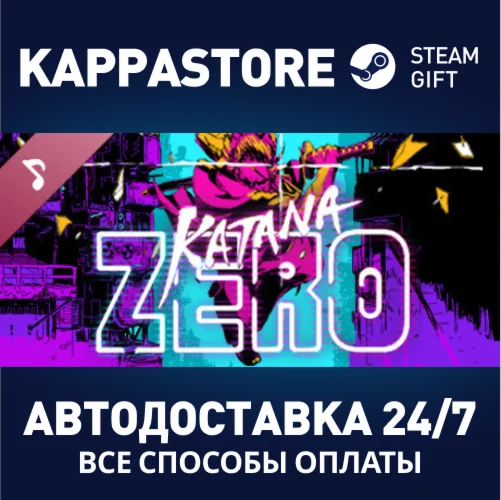 Katana ZERO Soundtrack DLCАВТОДОСТАВКА Steam Россия