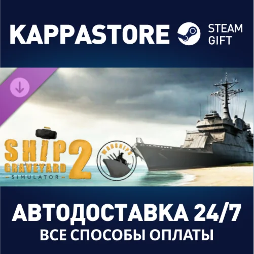 Ship Graveyard Simulator 2 - Warships DLCSteam RU