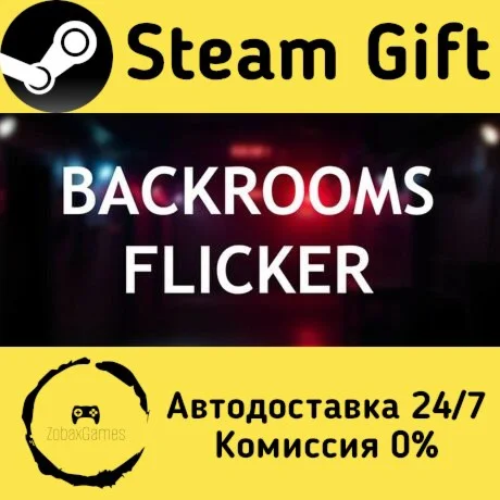  Backrooms: Flicker ???? Steam Gift РФ/КЗ/др. 
