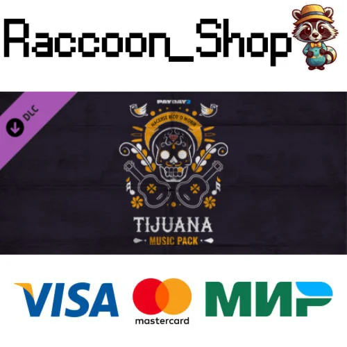PAYDAY 2: Tijuana Music Pack DLC * STEAM РОССИЯ