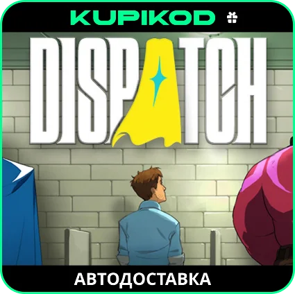 🔥 Dispatch 🎁 STEAM GIFT 🔥 АВТОДОСТАВКА