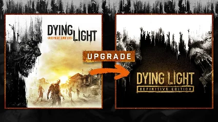 Dying Light - Standard To Definitive Upgrade DLC