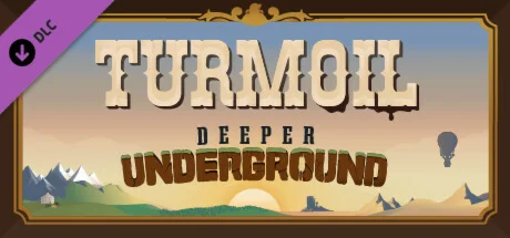 Turmoil - Deeper Underground (DLC) STEAM КЛЮЧ / РФ+СНГ