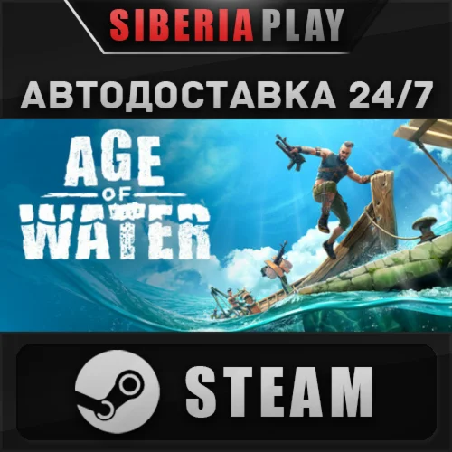 Age of Water STEAM АВТО RU/UA/KZ/СНГ