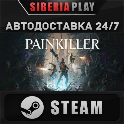Painkiller STEAM АВТО RU/UA/KZ/СНГ