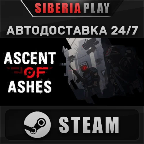 Ascent of Ashes STEAM АВТО RU/UA/KZ/СНГ
