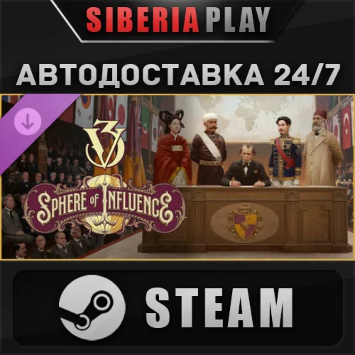 Victoria 3: Sphere of Influence DLC STEAM RU/UA/KZ/СНГ