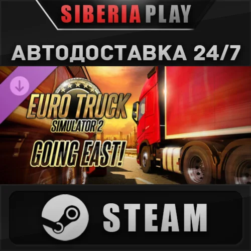 Euro Truck Simulator 2 - Going East! DLC STEAM AUTO RU