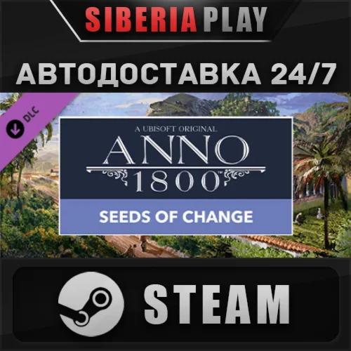 Anno 1800 - Seeds of Change DLC STEAM AUTO RU/UA/KZ/CIS