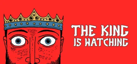 The King is Watching - STEAM GIFT РОССИЯ