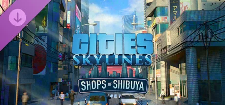 Cities: Skylines Content Creator Pack: Shops of Shibuya