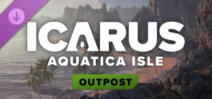 Icarus: Aquatica Isle Outpost DLC - STEAM GIFT РОССИЯ