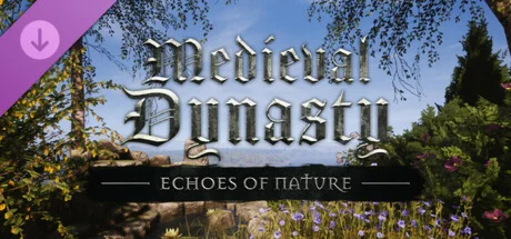 Medieval Dynasty - Echoes of Nature DLC - STEAM RU