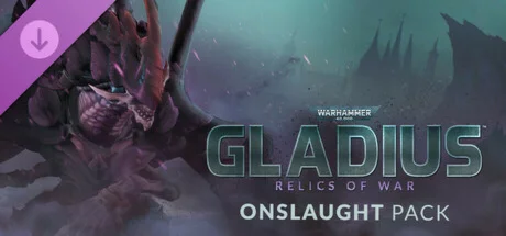 Warhammer 40,000: Gladius - Onslaught Pack DLC - STEAM