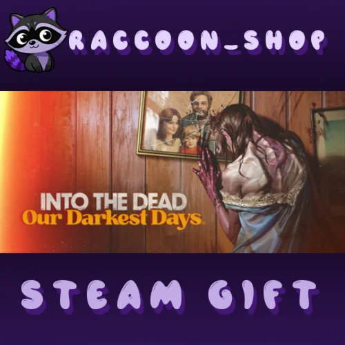 Into the Dead: Our Darkest Days * STEAM RU*KZ*UA*СНГ