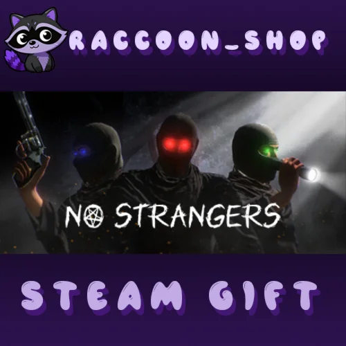 NO STRANGERS * STEAM RU*KZ*UA*СНГ