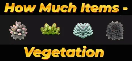How Much Items - Vegetation (STEAM KEY/REGION FREE)