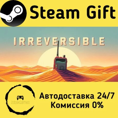  Irreversible ???? Steam Gift РФ/КЗ/др.  Автодоставка