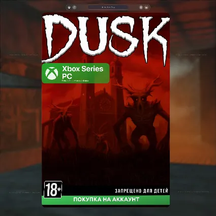 🎮 DUSK (Xbox + PC)