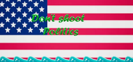 Don't shoot politics (STEAM KEY/REGION FREE)