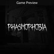 Phasmophobia (Game Preview) (Xbox)
