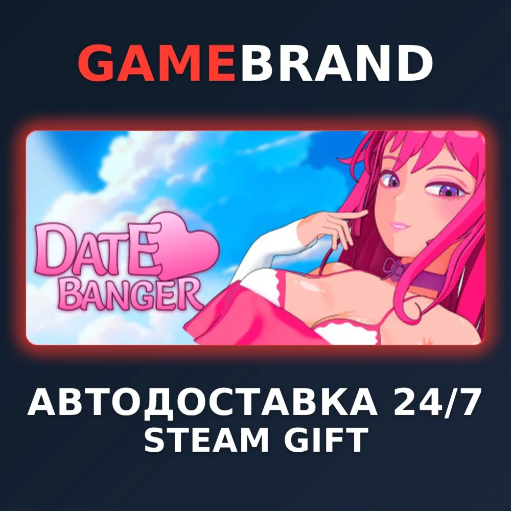 Date Banger PC STEAM GIFT (Выбор региона)