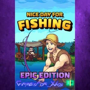 ️Nice Day for Fishing - Epic Edition XBOX