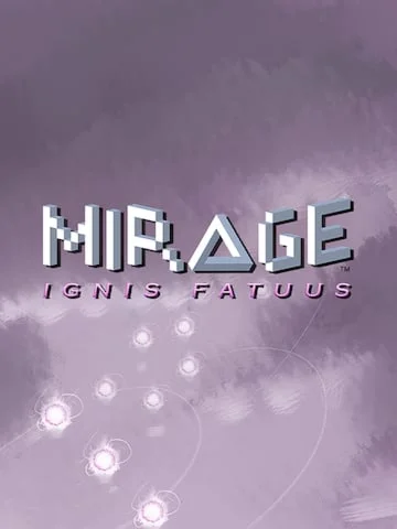 Mirage Ignis Fatuus (Epic Games)