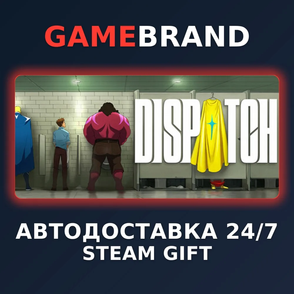 Dispatch PC STEAM GIFT (Выбор региона)