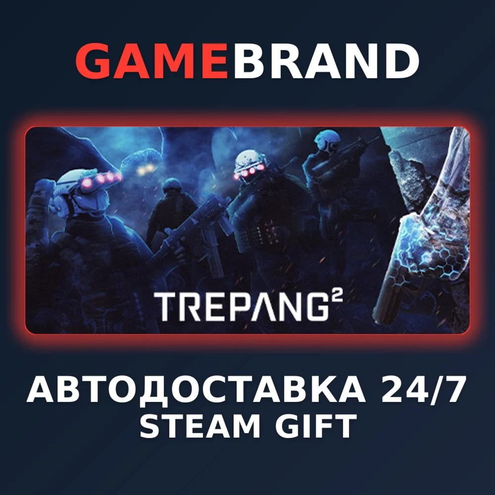 Trepang2 - Banger Edition STEAM GIFT (Выбор региона)