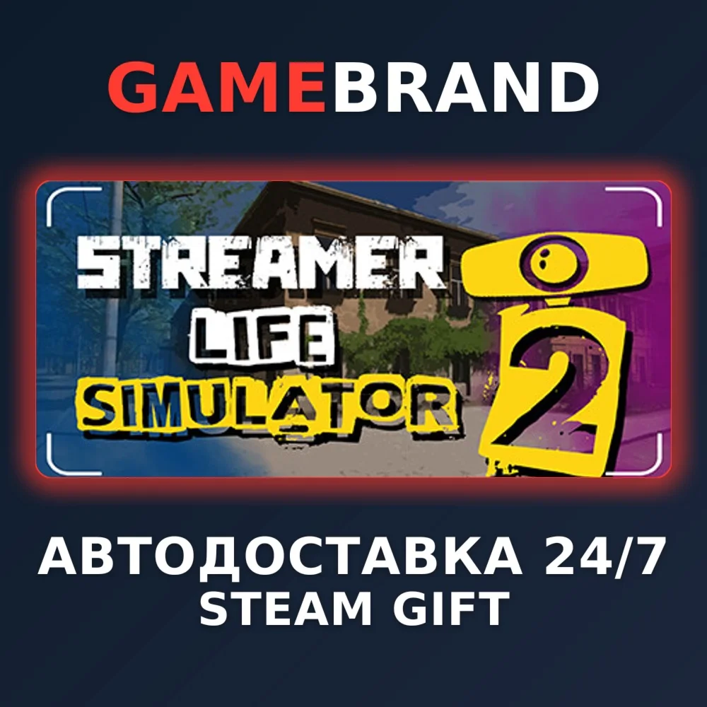 Streamer Life Simulator 2 STEAM GIFT (Выбор региона)
