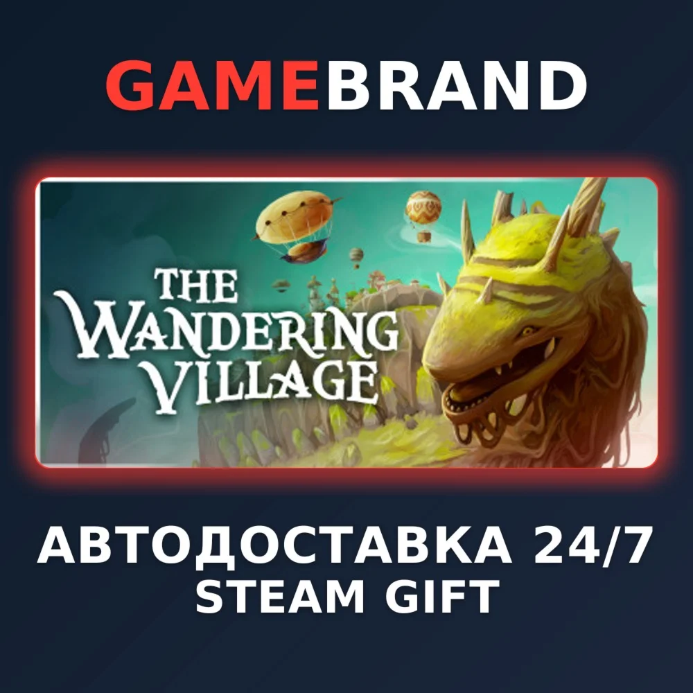 The Wandering Village PC STEAM GIFT (Выбор региона)