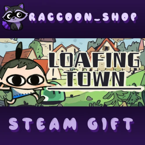 Loafing Town * STEAM RU*KZ*UA*СНГ