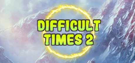 Difficult times 2 (STEAM KEY/REGION FREE)