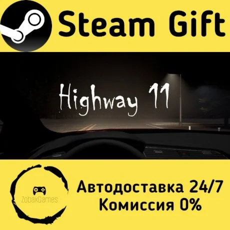  Highway 11 ???? Steam Gift РФ/КЗ/др.  Автодоставка