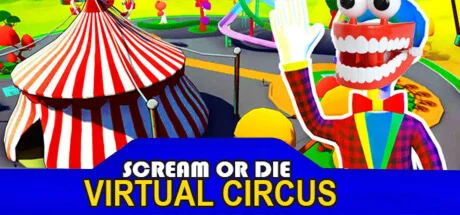 Scream or Die - Virtual Circus (STEAM KEY/REGION FREE)