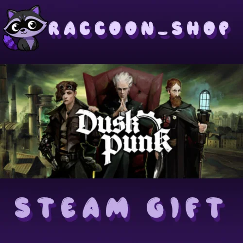 Duskpunk * STEAM RU*KZ*UA*СНГ