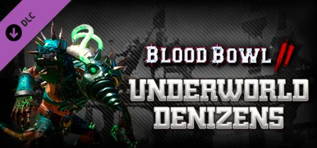 Blood Bowl 2 - Underworld Denizens DLC * STEAM RU 