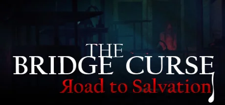 The Bridge Curse Road to Salvation * STEAM RU 